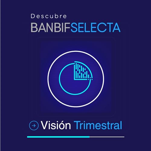 Visi&oacute;n Trimestral &ndash; 07 de Noviembre de 2023