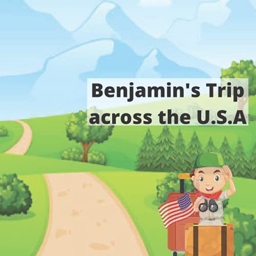Benjamin's Trip across the U.S.A