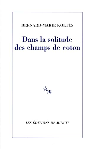 Dans la solitude des champs de coton