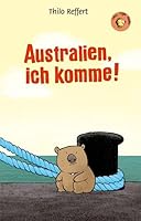 Australien, ich komme: Chili Tiger Books 3931081826 Book Cover
