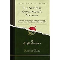 The New York Coach-Maker's Magazine, Vol. 1