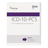 ICD-10-PCS: The Complete Official Draft Code Set 2014 Draft