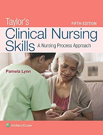 Taylor's Clinical Nursing Skills: A Nursing Process Approach Fifth, North American Edition-Wow! eBook