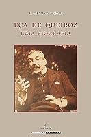 Eça de Queiroz. Uma Biografia (Em Portuguese do Brasil) 8526810510 Book Cover