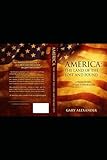  America The Land of The Lost And Found: A Nation Divided. A people in search of God.
