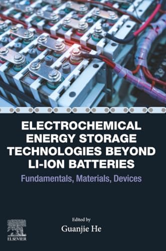 Electrochemical Energy Storage Technologies Beyond Li-ion Batteries: Fundamentals, Materials, Devices