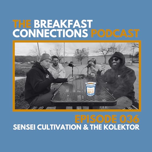 The Breakfast Connections Podcast | Episode 036 | Kolektor, Sensei, & Touchdown Tommy