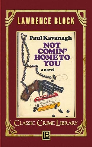 Not Comin' Home to You (The Classic Crime Library Book 8)