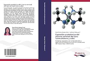 Expresión proteómica del plasma seminal del toro sanmartinero y cebú: Proteínas asociadas con la fecundación y desarrollo embrionario in vitro en condiciones del trópico bajo Colombiano