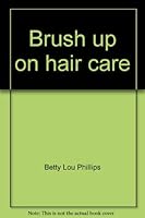 Brush up on hair care 0671438522 Book Cover