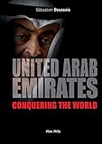  United Arab Emirates: Conquering the world
