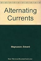Alternating Currents B0014M3T1K Book Cover