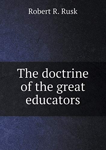 The doctrine of the great educators 5519348464 Book Cover