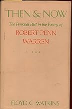 Then and Now: The Personal Past in the Poetry of Robert Penn Warren