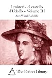 I misteri del castello d'Udolfo – Volume III (Perfect Library) (Italian Edition)