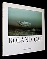 Roland Cat: Peintures = Roland Cat : paintings 2903792070 Book Cover