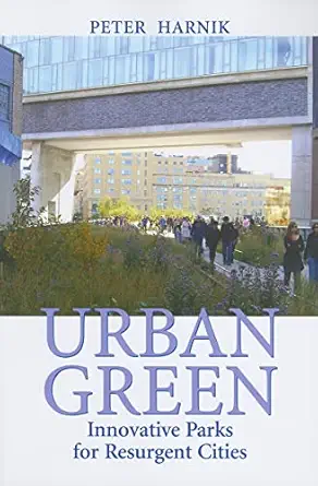 Urban Green: Innovative Parks for Resurgent Cities 2nd Edition Urban Green: Innovative Parks for Resurgent Cities 2nd Edition book cover