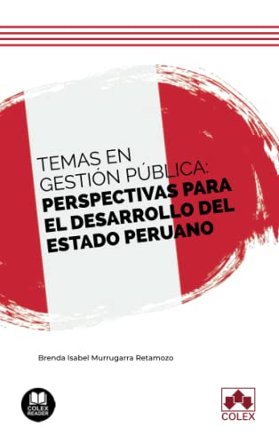Temas en gestión pública: perspectivas para el desarrollo del Estado peruano (Biblioteca Jurídica de Bolsillo, Band 1)
