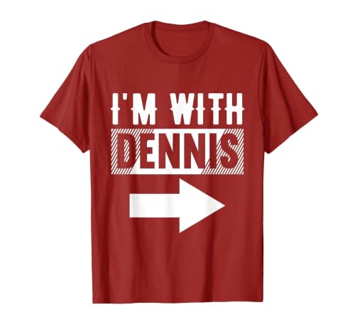 I'm with Dennis T-Shirt for Dennis T-Shirt, Men, Cranberry Red, Small