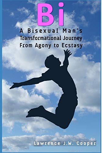 Bi: A Bisexual Man's Transformational Journey f... 1514817802 Book Cover