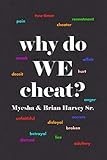 Why Do We Cheat?