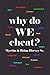 Why Do We Cheat?
