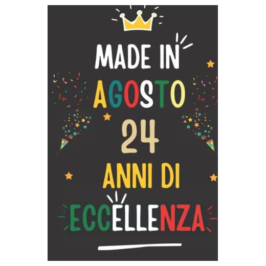 MADE IN AGOSTO 1998, 24 ANNI DI ECCELLENZA: regali compleanno uomo e donna, 24 anni di compleanno regalo uomo e donna 24 anni, regalo per lui/lei, Taccuino da110 pagine