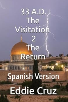 Paperback 33 A.D. The Visitation 2: The Return (Spanish Edition) [Spanish] Book