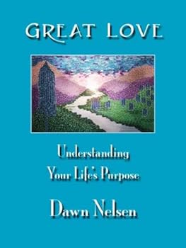 Hardcover Great Love: Understanding Your Life's Purpose Book