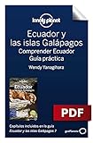 Ecuador y las islas Galápagos 7_10. Comprender y Guía práctica (Guías de País Lonely Planet) (Spanish Edition)