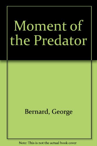 Moment Of The Predator B001LQFBQA Book Cover