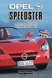  OPEL SPEEDSTER: MAINTENANCE AND RESTORATION BOOK (English editions)