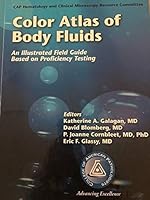 Color Atlas of Body Fluids: An Illustrated Field Guide Based on Proficiency Testing 0930304918 Book Cover