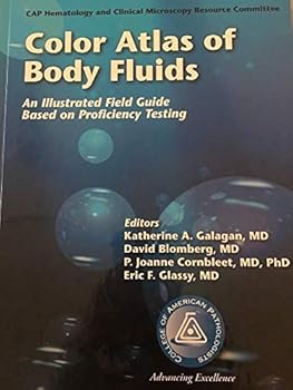 Hardcover Color Atlas of Body Fluids: An Illustrated Field Guide Based on Proficiency Testing Book