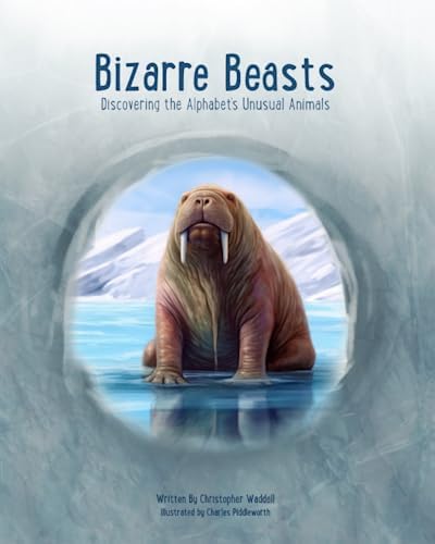 Bizarre Beasts: Discovering the Alphabet's Unusual Animals ...
