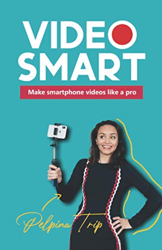 Video Smart: Make smartphone videos like a pro