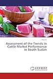 Assessment of the Trends in Cattle Market Performance in South Sudan