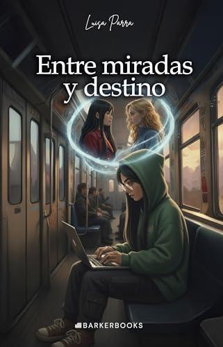 Entre miradas y destino (Spanish Edition)