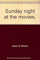 Sunday night at the movies B0006BR8U8 Book Cover