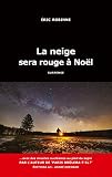 La neige sera rouge à Noël