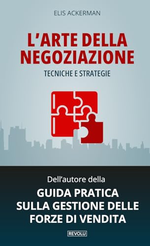L’arte della negoziazione: Tecniche e strategie