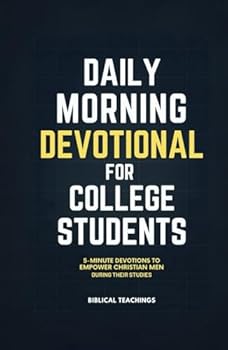 Hardcover Daily Morning Devotional for College Students: 5-Minute Devotions To Empower Christian Men During Their Studies Book
