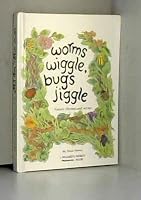 Worms Wiggle, Bugs Jiggle: Nature Rhymes & Verses B000I3I5JM Book Cover