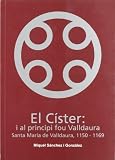 El Císter: i al principi fou Valldaura: Santa Maria de Valldaura (1150-1169): 24 (El Tinter)