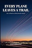 Every Plane Leaves a Trail: How to Read an Airline from the Outside