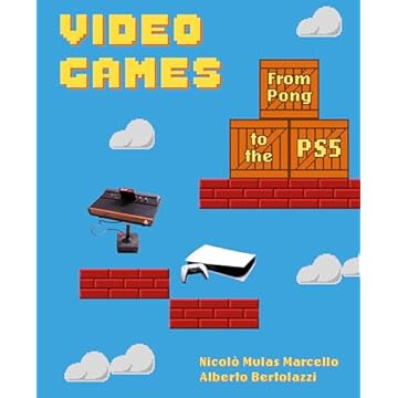 Video Games: From Pong to the Ps5 (a Visual History of Video Games and Consoles)