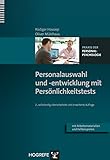 Personalauswahl und -entwicklung mit Persönlichkeitstests (Praxis der Personalpsychologie 9)