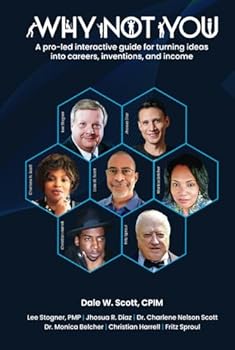 WHY NOT YOU: A pro-led interactive guide for turning ideas into careers, inventions and income