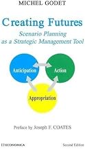 Creating Futures: Scenario Planning as a Strategic Management Tool