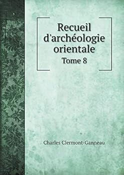 Paperback Recueil d'archéologie orientale Tome 8 [French] Book